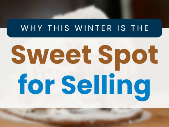 Why This Winter Is the Sweet Spot for Selling