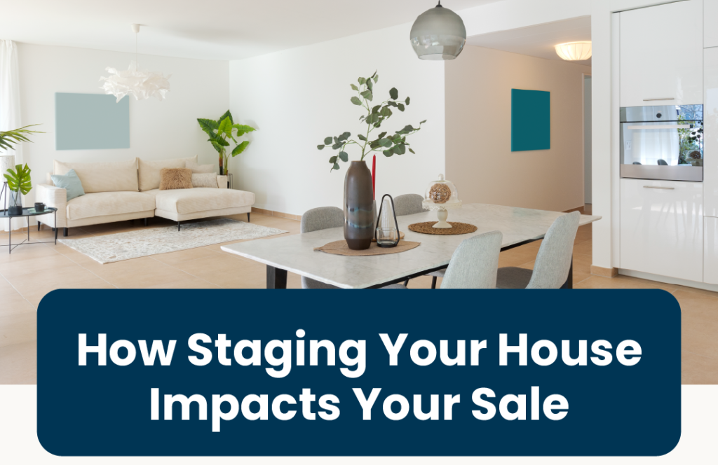 How Staging Your House Impacts Your Sale | Redwood House of Real Estate, LLC.